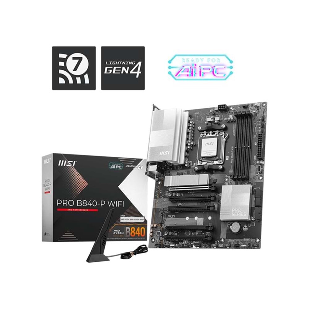 MSI PRO B840-P WIFI DDR5 8000MT/S 1XHDMI 2XM.2 ATX AM5 (AMD AM5 9000/8000/7000 SERİLERİ İLE UYUMLU) 