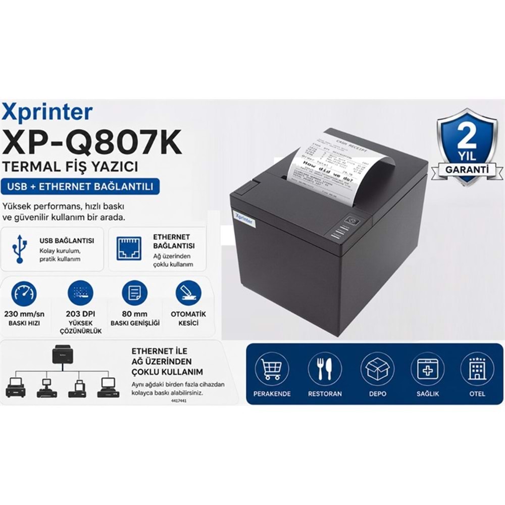 XPRINTER XP-Q807K 203DPI DİREKT TERMAL USB+ETHERNET OTOMATİK KESİCİ FİŞ YAZICI 